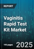Vaginitis Rapid Test Kit Market by Pathogen (Bacterial Vaginosis, Candida, Trichomoniasis), Product Type (Immunoassay, Lateral Flow Assay, Molecular Diagnostics), End User, Distribution Channel - Global Forecast 2025-2030- Product Image