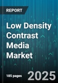 Low Density Contrast Media Market - Global Forecast 2025-2030- Product Image