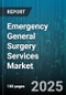 Emergency General Surgery Services Market by Payer Type (Private Insurance, Public Insurance, Uninsured), Procedure Approach (Laparoscopic Surgery, Open Surgery, Robotic Surgery), Patient Age Group, End User, Service Type - Global Forecast 2025-2030 - Product Thumbnail Image