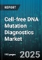 Cell-free DNA Mutation Diagnostics Market by Application (Infectious Disease, Oncology, Prenatal Testing), Technology (Digital PCR, NGS, qPCR), Product, End User, Workflow Stage - Global Forecast 2025-2030 - Product Thumbnail Image