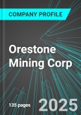 Orestone Mining Corp (ORS:TSX) : Analytics, Extensive Financial Metrics, and Benchmarks Against Averages and Top Companies Within its Industry- Product Image