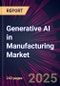 Generative AI in Manufacturing Market 2025-2029 - Product Thumbnail Image
