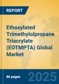 Ethoxylated Trimethylolpropane Triacrylate (EOTMPTA) Global Market Insights 2025, Analysis and Forecast to 2030, by Manufacturers, Regions, Technology, Application- Product Image