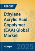 Ethylene Acrylic Acid Copolymer (EAA) Global Market Insights 2025, Analysis and Forecast to 2030, by Manufacturers, Regions, Technology, Application- Product Image