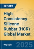 High Consistency Silicone Rubber (HCR) Global Market Insights 2025, Analysis and Forecast to 2030, by Manufacturers, Regions, Technology, Application- Product Image