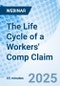 The Life Cycle of a Workers' Comp Claim - Webinar - Product Thumbnail Image
