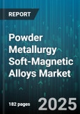 Powder Metallurgy Soft-Magnetic Alloys Market by Application Areas, Material Composition, Manufacturing Methods, Performance Characteristics, Customization Options - Global Forecast to 2030- Product Image