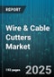 Wire & Cable Cutters Market by Product Type, Material Composition, Design Features, Operational Efficiency, Technology Integration, Application Category - Global Forecast to 2030 - Product Image
