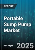 Portable Sump Pump Market by Use Case, Pump Type, Performance Capability, Power Source, Material Construction, Price Range, Distribution Channel, Service and Support, Technology, End Market - Global Forecast to 2030- Product Image