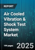 Air Cooled Vibration & Shock Test System Market - Global Forecast to 2030- Product Image