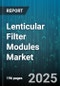 Lenticular Filter Modules Market by Application Domain (Automotive, Consumer Electronics, Industrial), Technology Operation (Diffraction, Reflection, Refraction), Industrial Vertical, Material Composition, Application Environment, Customer Profile - Global Forecast to 2030 - Product Thumbnail Image