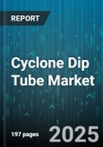 Cyclone Dip Tube Market - Global Forecast to 2030- Product Image