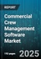 Commercial Crew Management Software Market - Global Forecast to 2030 - Product Thumbnail Image