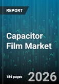 Capacitor Film Market - Global Forecast 2026-2032- Product Image