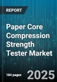 Paper Core Compression Strength Tester Market by Product Attributes, Application Environment, Industry Verticals, User Type, Technological Advancement, Regulatory Compliance, Pricing and Cost Efficiency - Global Forecast to 2030- Product Image