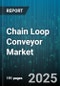 Chain Loop Conveyor Market - Global Forecast to 2030 - Product Thumbnail Image