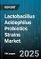 Lactobacillus Acidophilus Probiotics Strains Market by Product Type, Health Benefit, Technology Process, End User, Ingredient Composition, Distribution Channel, Price Tier, Clinical Evidence - Global Forecast to 2030 - Product Thumbnail Image