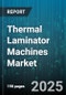 Thermal Laminator Machines Market by Machine Type (Automatic Laminators, Pouch Laminators, Roll Laminators), Usage Area (Commercial Use, Educational Use, Home Use), Pricing Tier, Technology Integration, Feature Set, Product Application - Global Forecast to 2030 - Product Image