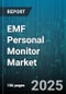 EMF Personal Monitor Market by User Behavior, Industry Application, Device Characteristics, Consumer Preferences, Technological Adoption, Operational Performance, Risk Assessment - Global Forecast to 2030 - Product Image