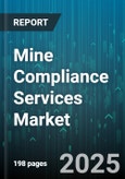 Mine Compliance Services Market - Global Forecast to 2030- Product Image