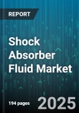 Shock Absorber Fluid Market by Application (Heavy Commercial Vehicle, Light Commercial Vehicle, Passenger Car), Type (Mono-Tube, Twin-Tube), Sales Channel, Distribution Channel, Viscosity Grade - Global Forecast 2025-2030- Product Image