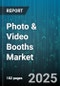 Photo & Video Booths Market by Event Occasions (Birthday Celebrations, Corporate Events, Festivals), Consumer Demographics (Age Groups, Income Levels, Lifestyle Preferences), Service Features, Technological Advancements, Pricing Models - Global Forecast to 2030 - Product Thumbnail Image
