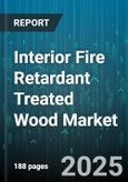 Interior Fire Retardant Treated Wood Market by Product Category, Application Sector, Performance Characteristics, Treatment Process, End Use Application, Industry Focus - Global Forecast to 2030- Product Image