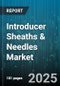 Introducer Sheaths & Needles Market by Product Type (Needles, Sheaths), Application (Cardiology, Neurovascular, Peripheral Vascular), End User, Material, Access Type, Diameter, Length, Tip Design - Global Forecast 2025-2030 - Product Thumbnail Image