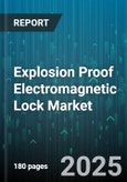 Explosion Proof Electromagnetic Lock Market by Industrial Applications, Lock Type, Material Construction, Operating Environment, Compliance and Certification, Technological Features - Global Forecast to 2030- Product Image