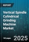 Vertical Spindle Cylindrical Grinding Machine Market by Machine Control (CNC, Manual), Axis Configuration (Three Axis, Two Axis), Grinding Mode, Table Diameter, Automation Level, Application, Drive System - Global Forecast 2025-2030 - Product Thumbnail Image