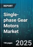 Single-phase Gear Motors Market by End Use Industry (Automotive, Chemicals, Food & Beverage), Gear Type (Bevel, Helical, Planetary), Power Rating, Mounting Type, Speed - Global Forecast 2025-2030- Product Image