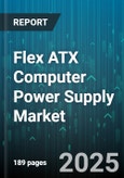 Flex ATX Computer Power Supply Market by Wattage Range (201 to 300 Watts, Above 300 Watts, Up to 200 Watts), Efficiency Rating (Bronze, Gold, Platinum), Application, Distribution Channel, Rail Configuration, Cooling Type, End User - Global Forecast 2025-2030- Product Image