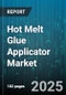 Hot Melt Glue Applicator Market by Application (Automotive, Electronics, Packaging), Product Type (Electric, Handheld, Pneumatic), Technology, End User, Sales Channel, Glue Type - Global Forecast 2025-2030 - Product Thumbnail Image