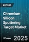 Chromium Silicon Sputtering Target Market by Application (Decorative Coating, Optical Coating, Semiconductor), End Use Industry (Aerospace, Automotive, Electronics), Purity Grade, Deposition System, Target Shape, Channel - Global Forecast 2025-2030 - Product Image