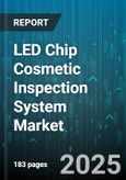 LED Chip Cosmetic Inspection System Market by Application (Automotive Lighting, Display Backlighting, LED Lighting), End-User Industry (Aerospace & Defense, Automotive, Consumer Electronics), Inspection Technology, Chip Type, Wavelength - Global Forecast 2025-2030- Product Image