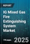 IG Mixed Gas Fire Extinguishing System Market by System Type (Engineered System, Pre-Engineered System), Gas Type (Ig-100, Ig-541, Ig-55), End User, Application - Global Forecast 2025-2030 - Product Thumbnail Image