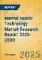 Mental Health Technology Market Research Report 2025-2030 - Product Thumbnail Image