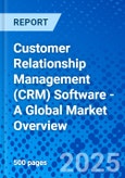 Customer Relationship Management (CRM) Software - A Global Market Overview- Product Image