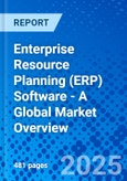 Enterprise Resource Planning (ERP) Software - A Global Market Overview- Product Image