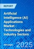 Artificial Intelligence (AI) Applications Market - Technologies and Industry Sectors- Product Image