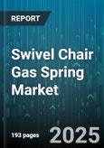 Swivel Chair Gas Spring Market by Product Specifications (Adjustability Mechanism, Gas Spring Force, Material Quality), End Use Industry (Commercial Furniture, Home Furniture, Office Furniture), Distribution Channels, Aftermarket Services - Global Forecast to 2030- Product Image