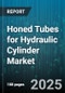 Honed Tubes for Hydraulic Cylinder Market by Application Industry, Performance Attributes, Product Composition, Production Technology, Market Trends - Global Forecast to 2030 - Product Thumbnail Image