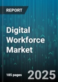 Digital Workforce Market by Digital Skill and Competency, Professional Role, Employment Model, Technology Proficiency, Learning and Development, Innovation and Collaboration - Global Forecast to 2030- Product Image