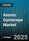 Atomic Gyroscope Market by Industry Application (Aerospace, Automotive, Consumer Electronics), Technology Innovation (Advanced Material, Digital Integration, High Precision), Performance Requirement, System Integration, Emerging Trends - Global Forecast to 2030 - Product Thumbnail Image