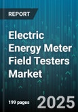 Electric Energy Meter Field Testers Market by Testing Methodology, Measurement Accuracy, Device Type, Operational Environment, User Expertise, Compliance Evaluation, Integration Capability, Performance Analytics - Global Forecast to 2030- Product Image