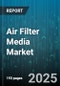 Air Filter Media Market by End Use Industries, Air Filter Applications, Media Material Type, Product Type, Performance Standards, Regulatory Compliance, Emerging Technologies - Global Forecast to 2030 - Product Thumbnail Image