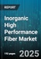 Inorganic High Performance Fiber Market by Material Composition, End User Industry, Application Type, Manufacturing Process, Performance Characteristics, Customization Options, Recycling and Sustainability - Global Forecast to 2030 - Product Thumbnail Image