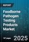 Foodborne Pathogen Testing Products Market by Testing Methodology, Product Category, Target Pathogen, End User, Testing Application, Technology Integration, Regulatory Compliance - Global Forecast to 2030 - Product Thumbnail Image