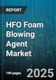 HFO Foam Blowing Agent Market by Chemical Properties, Product Application, Processing Method, Industry Use, Sustainability and Compliance, Performance Characteristics - Global Forecast to 2030- Product Image