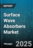 Surface Wave Absorbers Market by Material Composition, Frequency Range, Application Environment, End Use, Performance Characteristics, Manufacturing Process, Installation Method, Technology Innovation - Global Forecast to 2030- Product Image